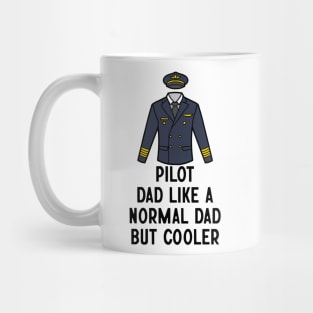 Pilot Dad Like A Normal Dad But Cooler Mug